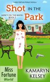 Shot in the Park (Miss Fortune World: Mercy on the Bayou, #2) (eBook, ePUB)