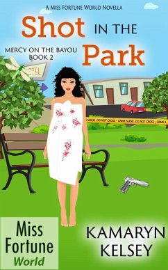 Cover Shot in the Park (Miss Fortune World: Mercy on the Bayou, #2) (eBook, ePUB)