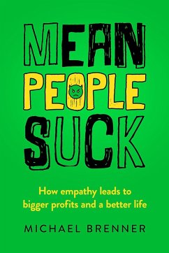 Cover Mean People Suck: How Empathy Leads to Bigger Profits and a Better Life (eBook, ePUB)