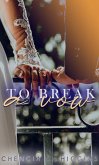 To Break a Vow (The Vow Series, #3) (eBook, ePUB)