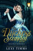The Duchess Scandal - Part 1 (Regency Romance Series, #1) (eBook, ePUB)