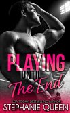 Playing Until the End (Playing series, #2) (eBook, ePUB)
