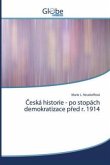 ¿eská historie - po stopách demokratizace p¿ed r. 1914 ¿eská historie - po stopách demokratizace p¿ed r. 1914