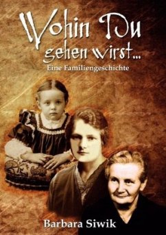 Wohin du gehen wirst - Siwik, Barbara