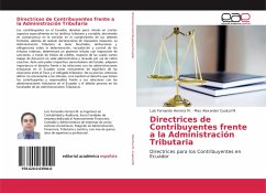 Directrices de Contribuyentes frente a la Administración Tributaria - Herrera M., Luis Fernando;Cuaical M., Max Alexander
