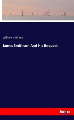 James Smithson And His Bequest