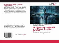 La Gobernanza Digital y la Nueva Gestión pública - Olivera, José Fernández;Gonzàlez Rosellò., Ana Karelia;Zuñiga Olivares, Eduardo Daniel