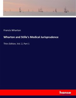 Wharton and Stille's Medical Jurisprudence - Wharton, Francis