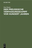 Der preußische Verfassungskampf vor hundert Jahren