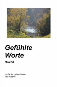 Gefühlte Worte Band II - Hippler, Rolf