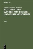 Dittmer; Lieckfeld; Romberg: Motoren und Winden für die See- und Küstenfischerei. Teil 1