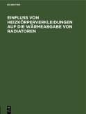 Einfluss von Heizkörperverkleidungen auf die Wärmeabgabe von Radiatoren