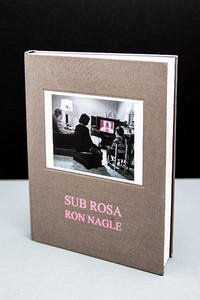 Ron Nagle. Sub Rosa