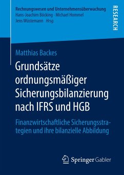 Grundsätze ordnungsmäßiger Sicherungsbilanzierung nach IFRS und HGB - Backes, Matthias