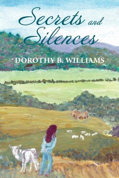 Secrets and Silences - Williams, Dorothy B