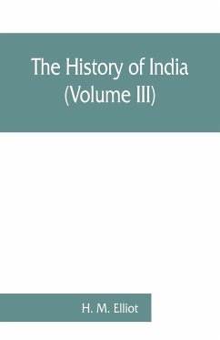 The history of India - M. Elliot, H.