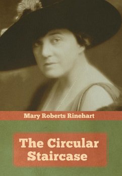 The Circular Staircase - Rinehart, Mary Roberts