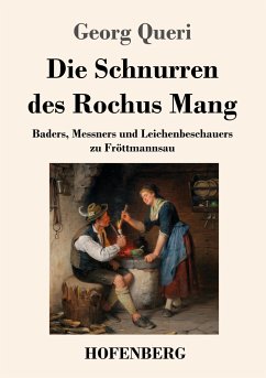 Die Schnurren des Rochus Mang - Queri, Georg