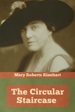 The Circular Staircase - Rinehart, Mary Roberts