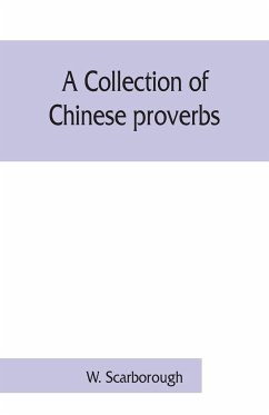 A collection of Chinese proverbs - Scarborough, W.