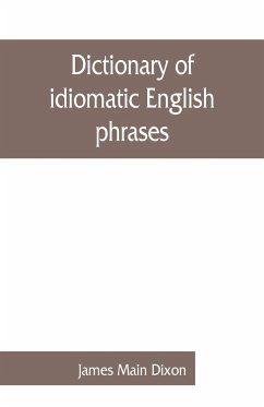 Dictionary of idiomatic English phrases - Main Dixon, James