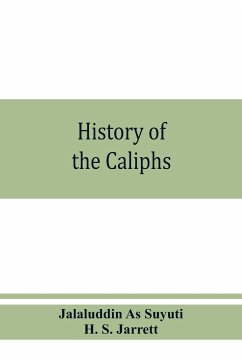 History of the caliphs - As Suyuti, Jalaluddin; S. Jarrett, H.