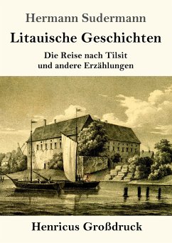 Litauische Geschichten (Großdruck) - Sudermann, Hermann