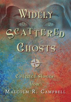 Widely Scattered Ghosts - Campbell, Malcolm R.