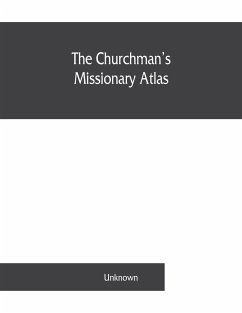 The churchman's missionary atlas - Unknown
