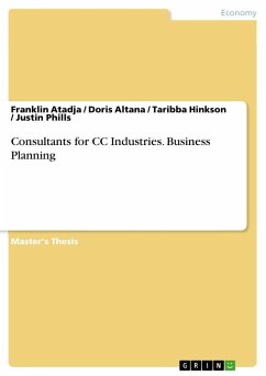 Consultants for CC Industries. Business Planning - Atadja, Franklin; Phills, Justin; Hinkson, Taribba; Altana, Doris
