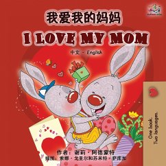 I Love My Mom (Chinese English Bilingual Book) - Admont, Shelley; Books, Kidkiddos