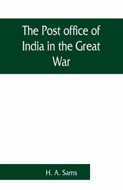 The Post office of India in the Great War - A. Sams, H.