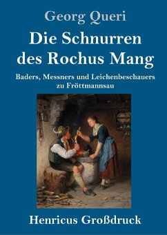 Die Schnurren des Rochus Mang (Großdruck) - Queri, Georg