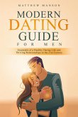 Modern Dating Guide for Men: Essentials of a Healthy Dating Life and Thriving Relationships in the 21st Century (eBook, ePUB)