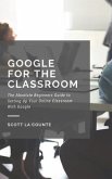Google for the Classroom (eBook, ePUB)