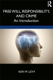 Free Will, Responsibility, and Crime (eBook, PDF)