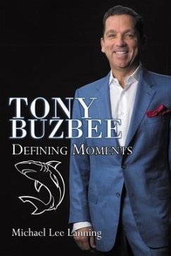 Tony Buzbee - Defining Moments (eBook, ePUB) - Lanning, Michael Lee