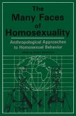 Many Faces Of Homosexuality: Anthropological Approaches To Homosexual (eBook, ePUB)