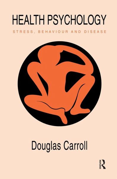 Health Psychology: Stress, Behaviour And Disease (eBook, ePUB)