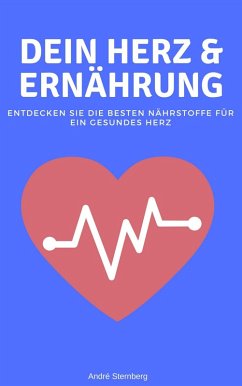Dein Herz und Ernährung (eBook, ePUB) - Sternberg, Andre