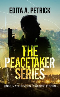 The Peacetaker Series - Boxset (eBook, ePUB) - Petrick, Edita A.