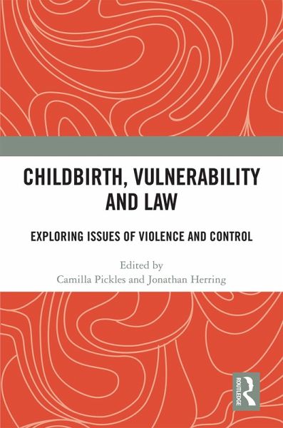 Childbirth, Vulnerability and Law (eBook, ePUB)