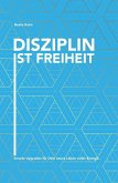 Disziplin ist Freiheit (eBook, ePUB)