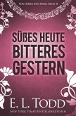 Süßes Heute - Bitteres Gestern (Für immer und ewig, #11) (eBook, ePUB)