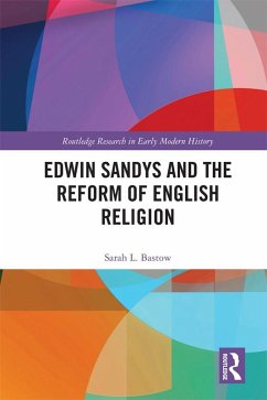 Cover Edwin Sandys and the Reform of English Religion (eBook, PDF)