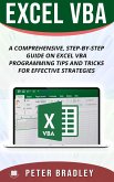 Excel VBA - A Step-by-Step Comprehensive Guide on Excel VBA Programming Tips and Tricks for Effective Strategies (3) (eBook, ePUB)