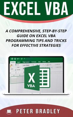 Cover Excel VBA - A Step-by-Step Comprehensive Guide on Excel VBA Programming Tips and Tricks for Effective Strategies (3) (eBook, ePUB)