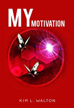 My Motivation (eBook, ePUB) - Walton, Kim L.