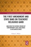 The First Amendment and State Bans on Teachers' Religious Garb (eBook, ePUB)