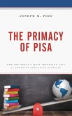 The Primacy of PISA (eBook, ePUB)